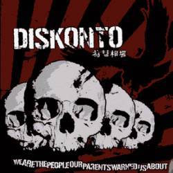 Diskonto : We Are The People Our Parents Warned Us About